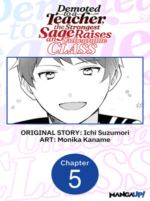 cover image of Demoted to a Teacher, the Strongest Sage Raises an Unbeatable Class, Chapter 5